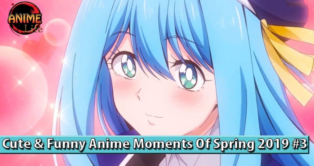 Cute & Funny Anime Moments Of Spring 2019 #3