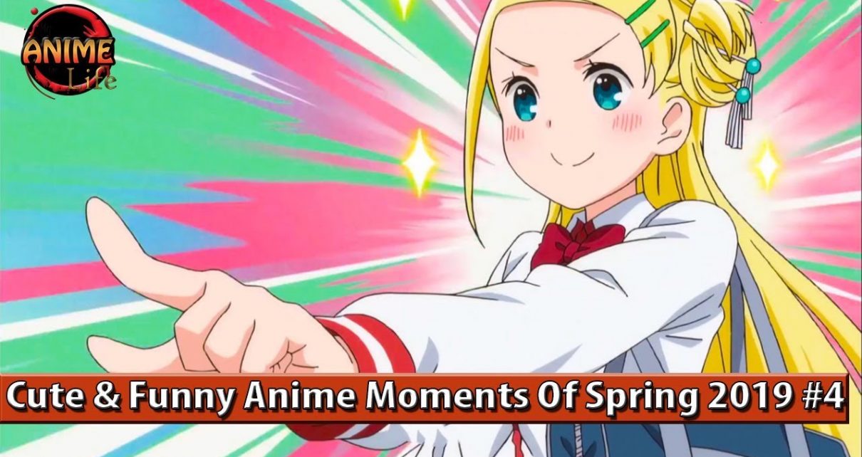 Cute & Funny Anime Moments Of Spring 2019 #4