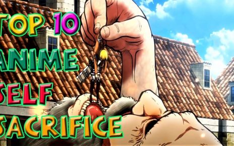 Top 10 Anime Self Sacrifice Moments Vol 1