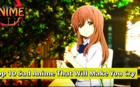 Top 10 Sad Anime That Will Make You Cry - Saddest Anime Ever