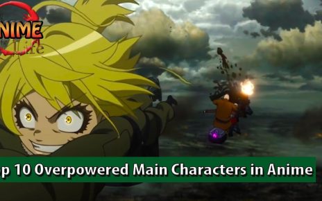 Top 10 Insanely Overpowered Main Characters in Anime - OP MC