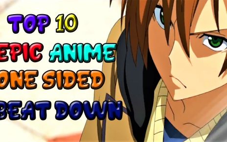 Top 10 Epic Anime One Sided Beat Downs Vol 1