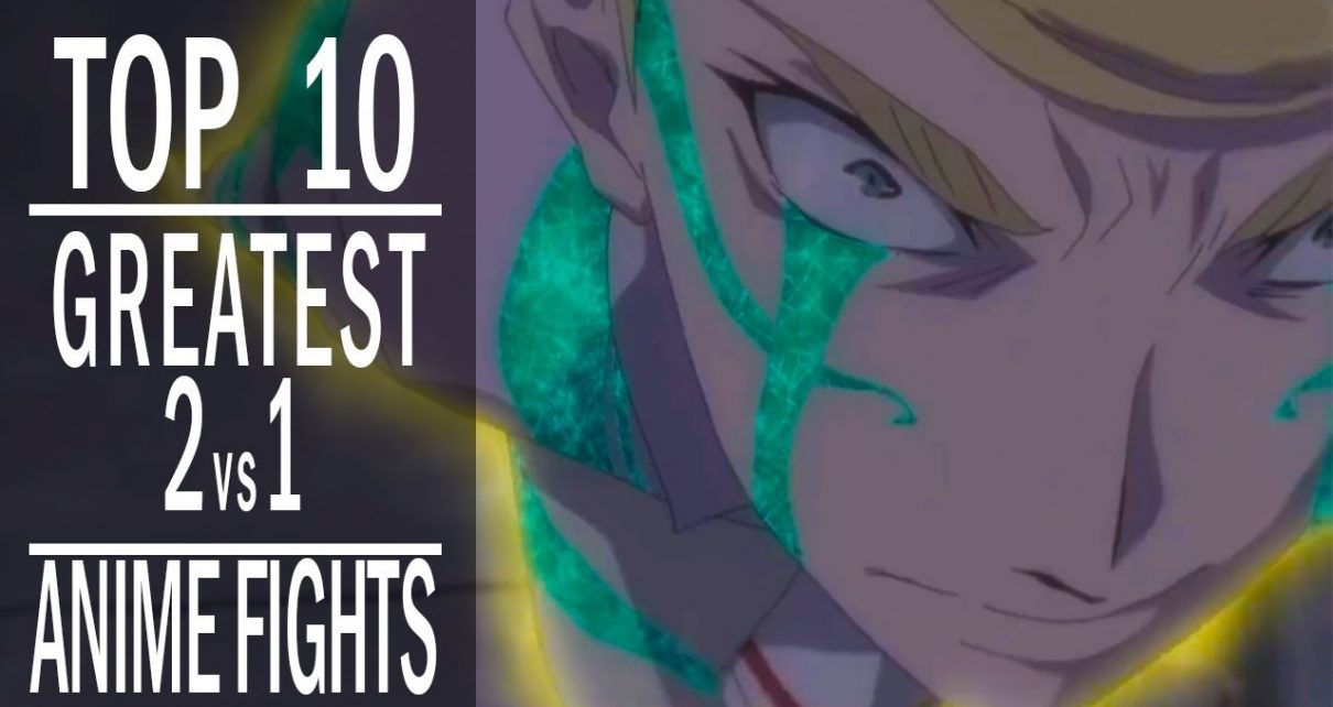 The Best 2 vs 1 Anime Fights | Top 10 2 vs 1 Anime Fights
