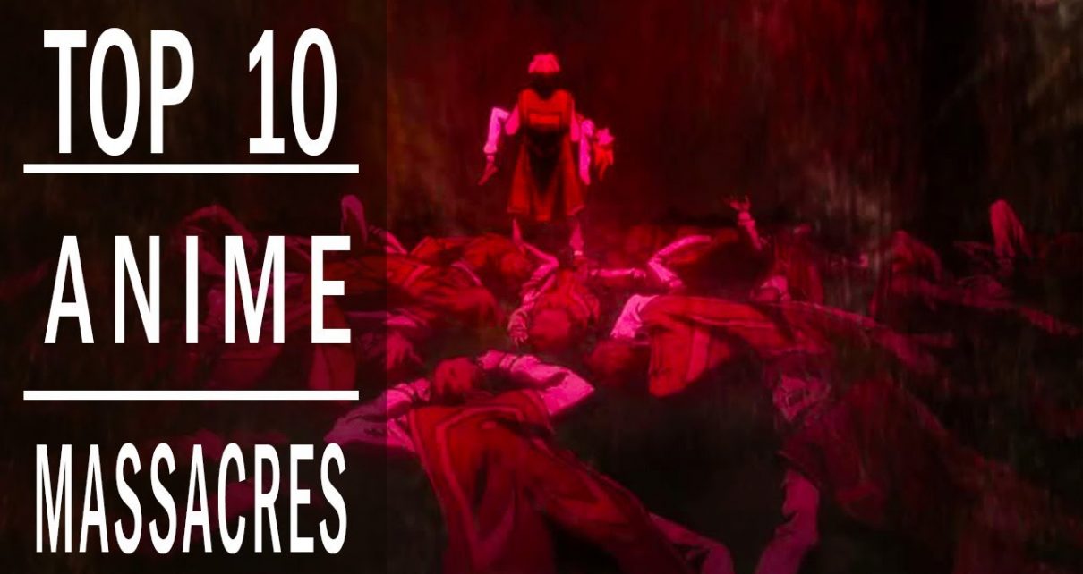 Top 10 Anime Massacres | Most Brutal Anime Deaths