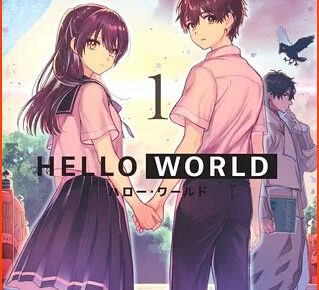 In February Manga Adaptation Hello World Reaches Climax