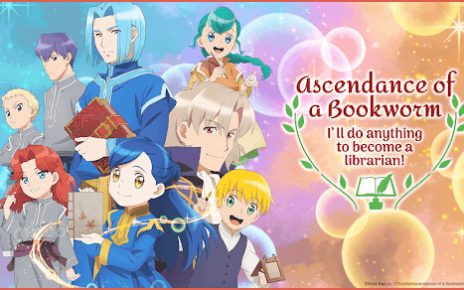 Crunchyroll Launches English Dubbed “Ascendance of a Bookworm” Part 2 & OVA
