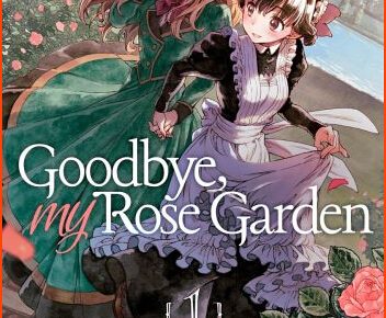 Seven Seas Releases Yuri Manga Goodbye, My Rose Garden Volume 1