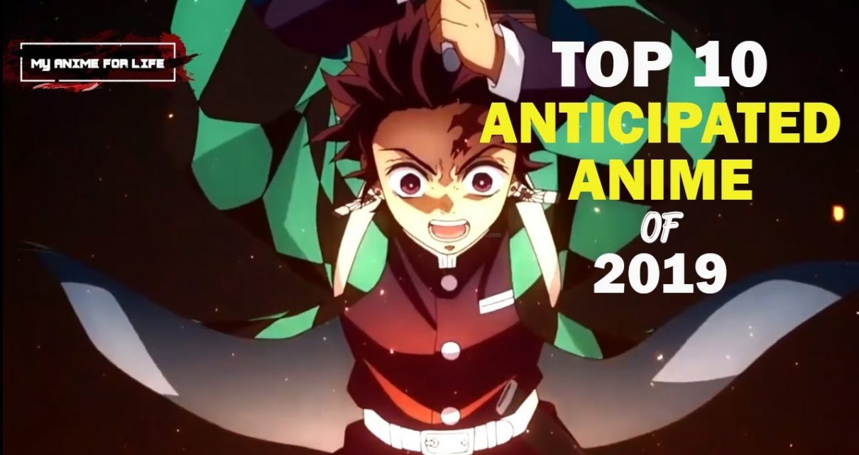 10 Most Anticipated Anime of 2019