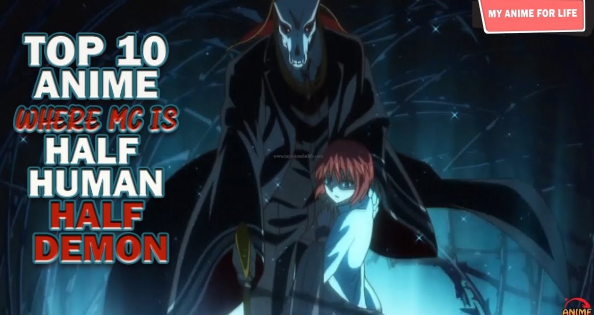 Top 10 Anime Where Main Character Is Half Human Half Demon