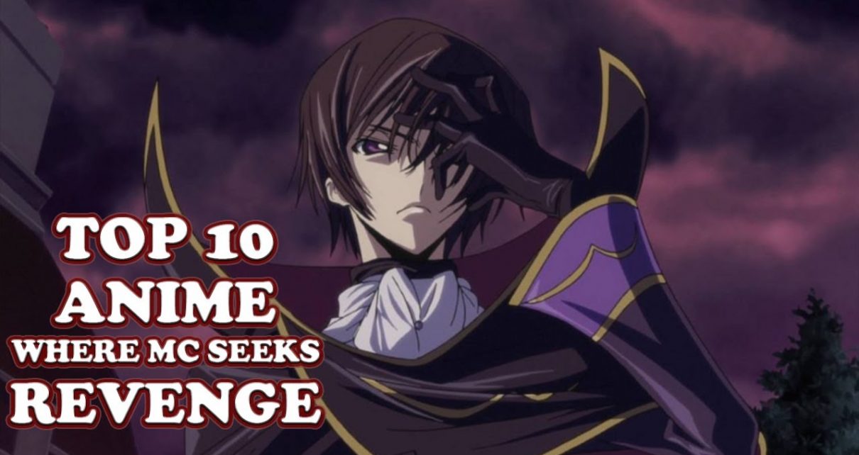 Top 10 Anime Where The MC Is Seeking for Revenge