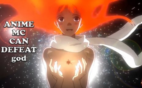 Top 10 Anime Where Mc Has The Power To Defeat A god