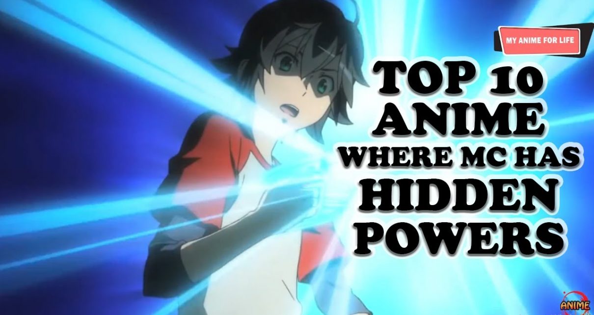 Top 10 Anime Where MC Has Hidden Power
