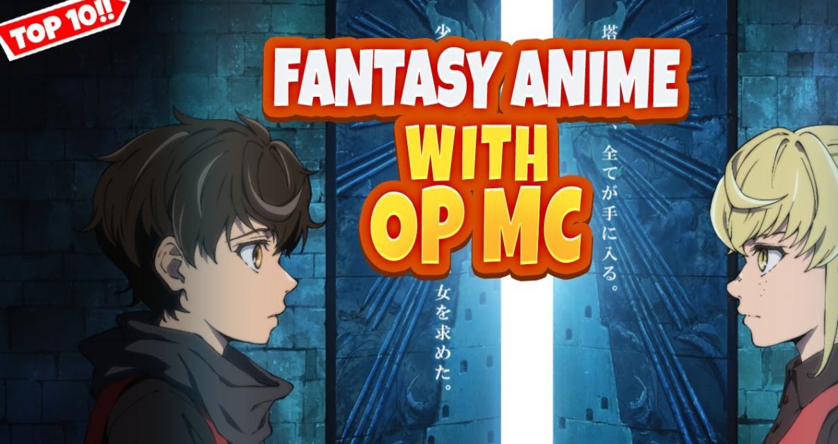 Fantasy Anime With A Overpowered MC - Top 10 Anime
