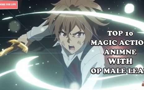 Top 10 Magic Action Fantasy Anime With OP Main Character