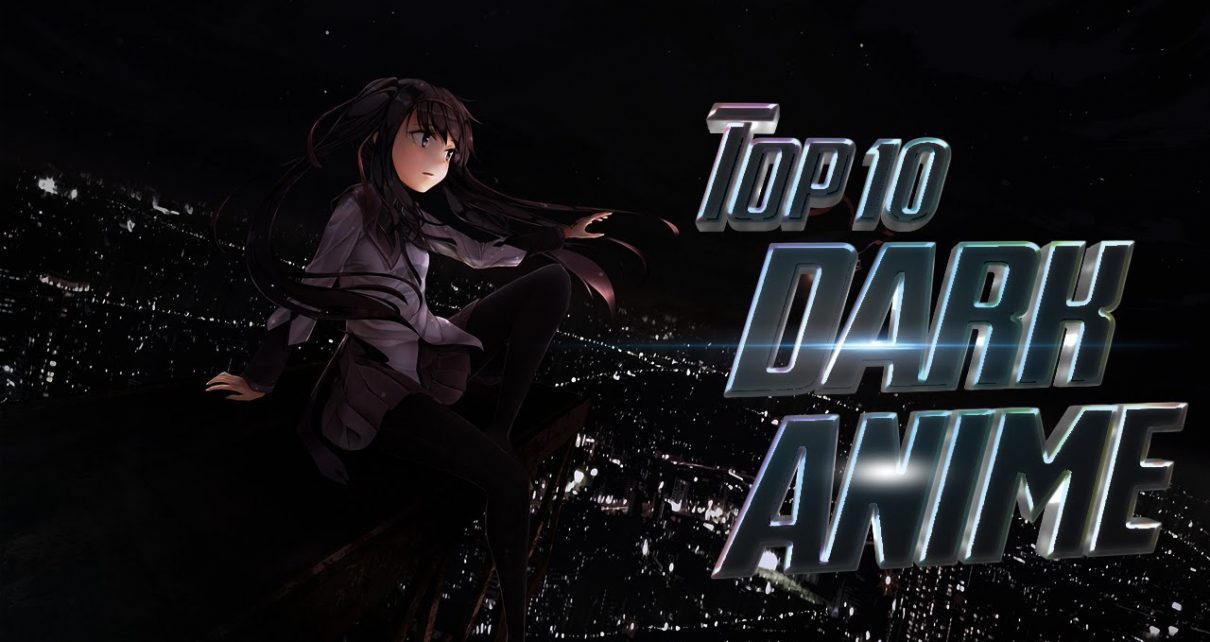 Top 10 Dark Anime - Most Dark Anime List