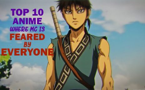 Top 10 Anime Where The Main Character Is Feared By Everyone