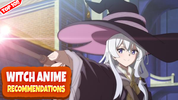Top 10 Witch Anime Recommendations – Best Witch Anime