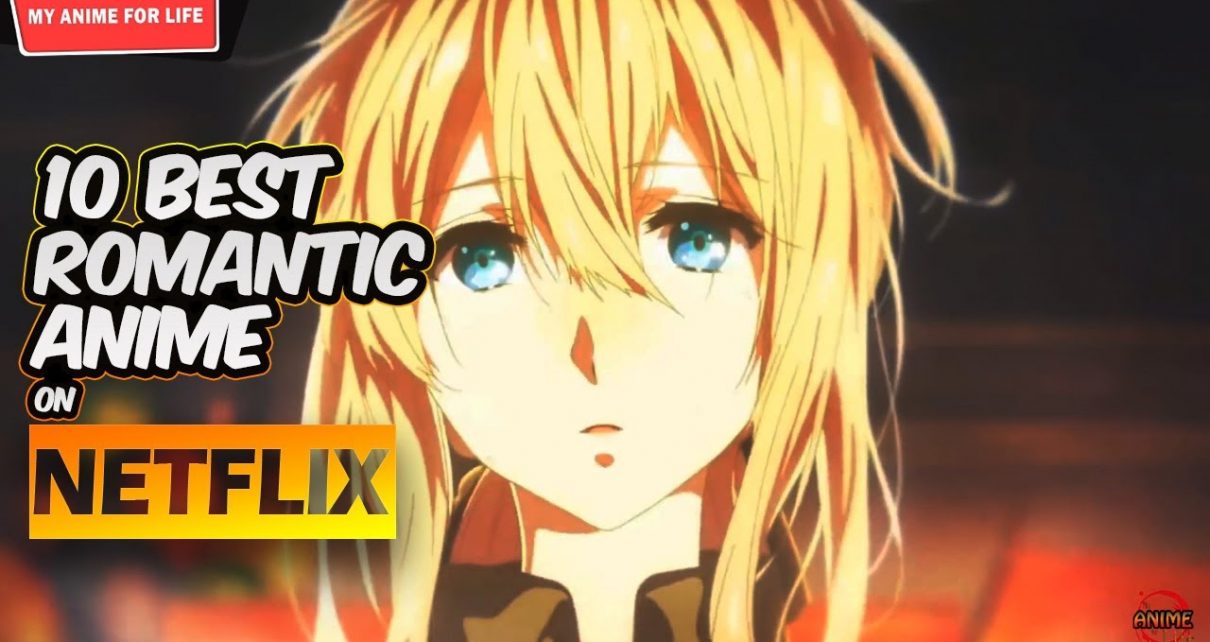 Best Romantic Anime on Netflix - Netflix Romantic Anime