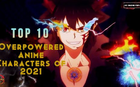 Top 10 Overpowered Anime Characters of 2021
