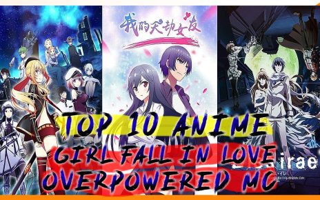 Top 10 Anime - Girl fall in love with OP MC