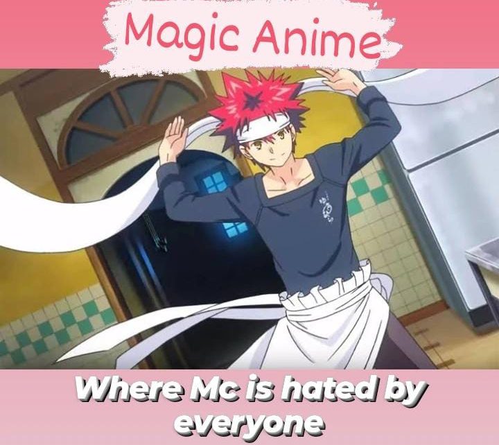 Magic anime where mc is hated by everyone