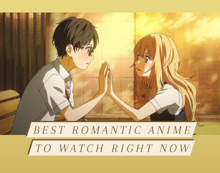 20 Best Romantic Anime to Watch Right Now