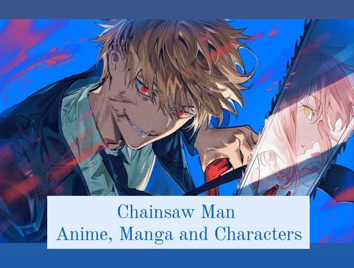 Chainsaw Man - Anime - Manga - Characters - FAQs