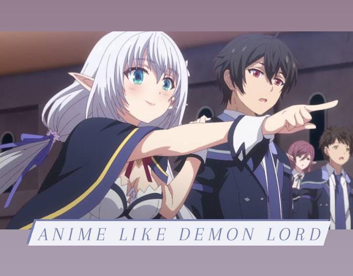 Anime Like Demon Lord You Should Watch Right Now