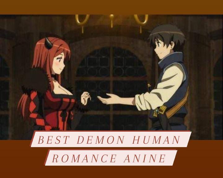 10 Best Demon Human Romance Anime