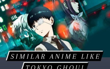 Best Similar Anime Like Tokyo Ghoul - Anime World