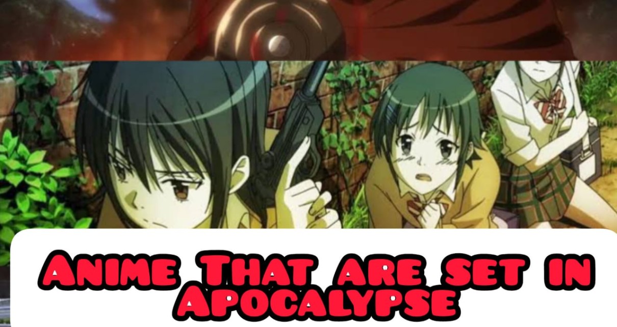 Top 10 Best Anime that are set in Apocalypse