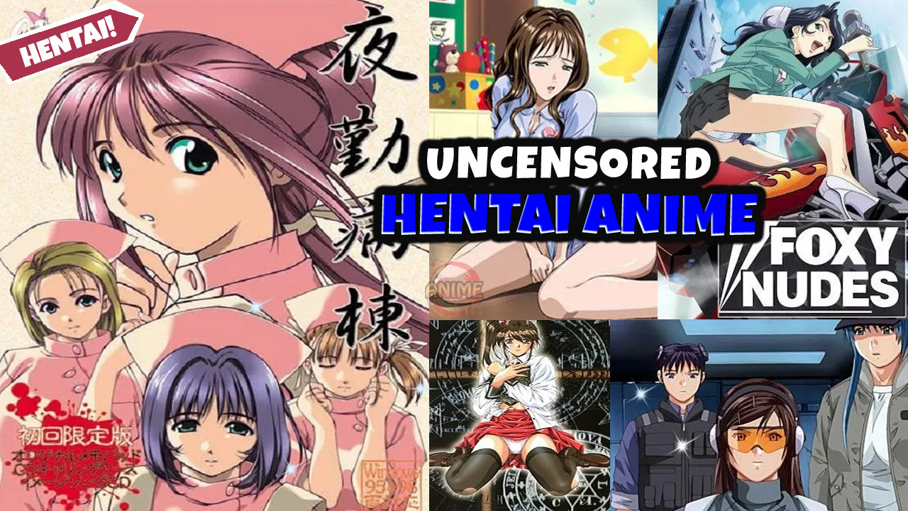 Best Uncensored Hentai Anime to Watch – Hentai List