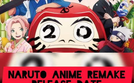 Naruto Anime remake Release Date