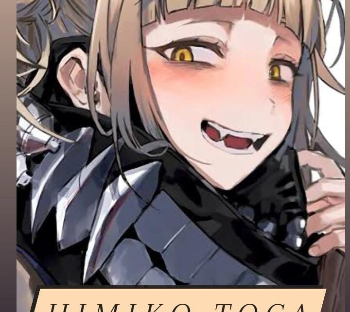 Himiko Toga - Appearance - Personality - Power and Abilities