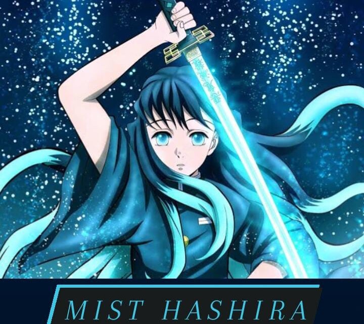 Mist Hashira - Appearance - Personality -Powers and abilites