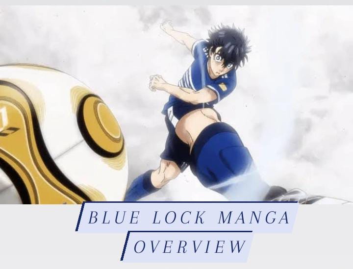 Exploring the World of Blue Lock Manga - Overview