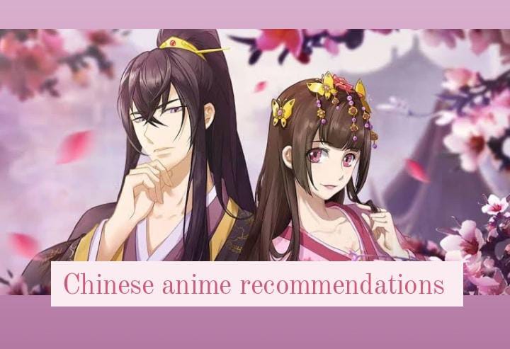 Chinese Anime Recommendations: Chinese Animation