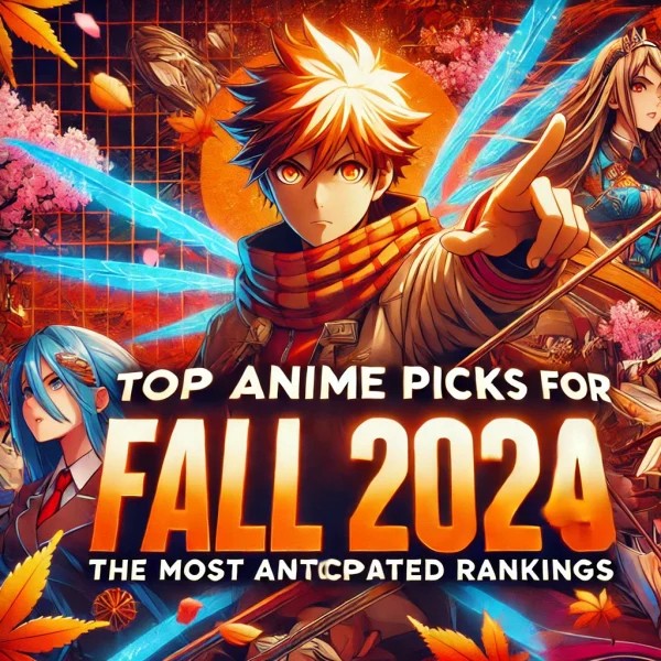 Top Anime Picks for Fall 2024: The Most Anticipated Rankings