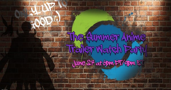 The Summer 2025 Anime Trailer Watch Party Returns...with a Mysterious Guest