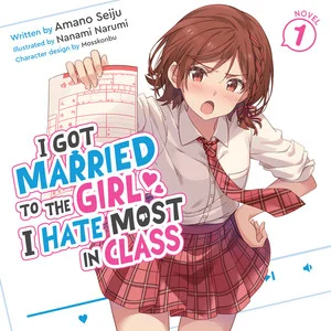 Audiobook cover for I Got Married to the Girl I Hate Most in Class
