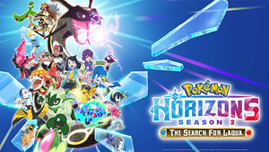Pokémon Horizons: Season 2—The Search for Laqua Part 3 Anime Series Review