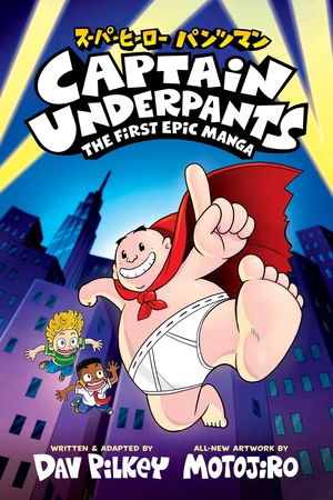 captain-underpants-first-epic-manga-dav-pilkey-073025-436bb1158f7c461c8cfc9a526f99eea5
