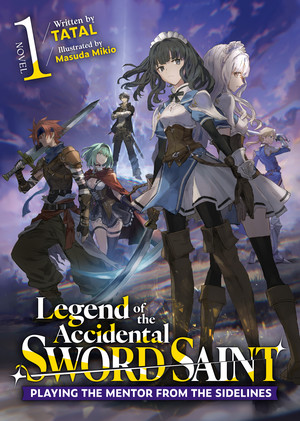 Cover for Legend of the Accidental Sword Saint: Playing the Mentor from the Sidelines