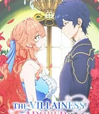 The Villainess Is Adored by the Prince of the Neighbor Kingdom Anime Series Review