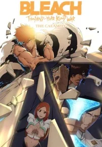 Bleach: Thousand-Year Blood War - The Calamity Anime Film Review